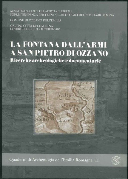 La fontana dall'armi a San Pietro di Ozzano. Ricerche archeologiche …