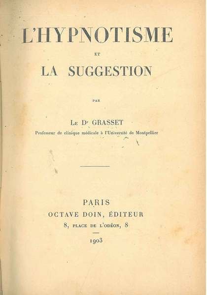 L' hypnotisme et la suggestion