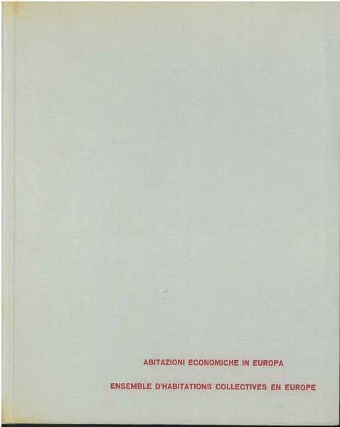 Abitazioni economiche in Europa. 1: grandi complessi