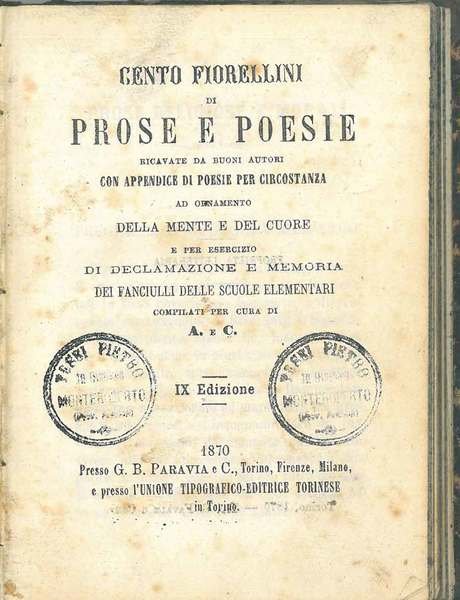 Cento fiorellini di prose e poesie ricavate da buoni autori …