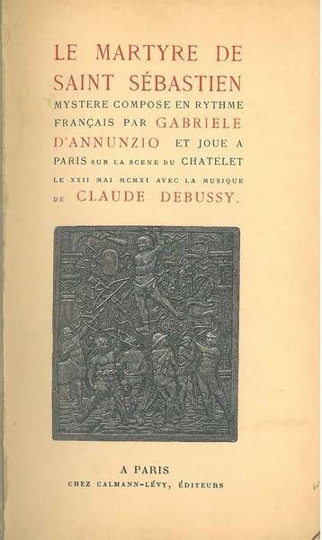Le martyre de Saint Sébastien. Mystere compose en rythme français …