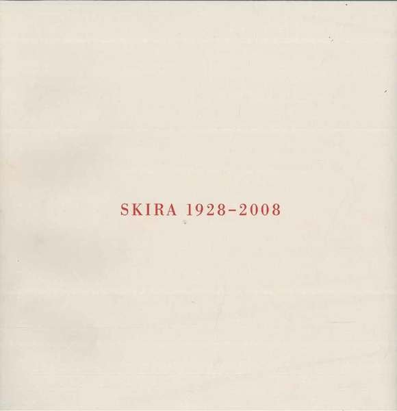 SKIRA 1928 - 2008. Storie e immagini di una casa …