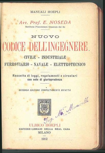 Nuovo codice dell'ingegnere civile, industriale, ferroviario, navale,elettrotecnico. Seconda edizione completamente …