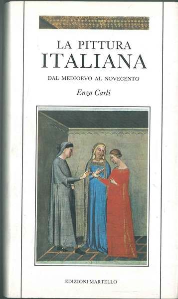 La pittura italiana dal medioevo al novecento