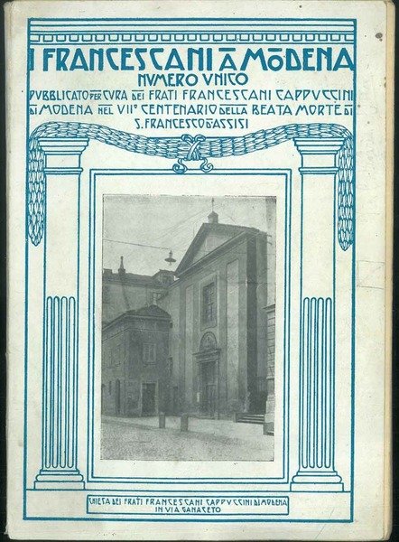 I Francescani a Modena. Numero unico pubblicato per cura dei …