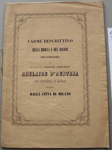 Carme descrittivo della brocca e del bacino. Dono sponsalizio a …
