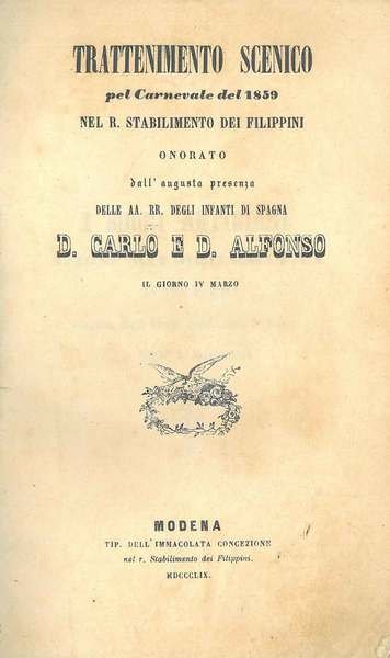 Trattenimento scenico pel Carnevale 1859 nel R. Stabilimento dei Filippini …
