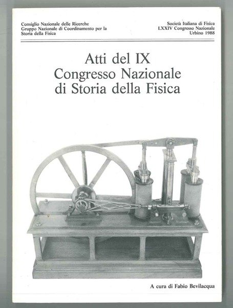 Atti del IX Congresso Nazionale di Storia della Fisica. Urbino 1988