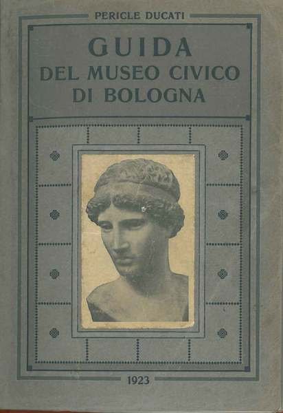 Guida del museo civico di Bologna
