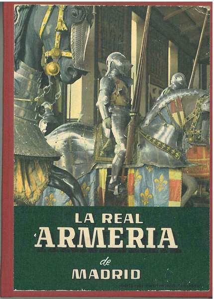 Reale armeria di Madrid. Guida turistica. Seconda edizione corretta e …