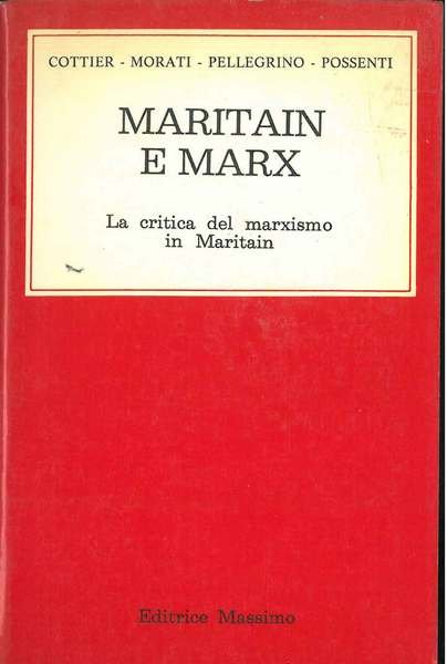 Maritain e Marx. La critica del marxismo in Maritain A …