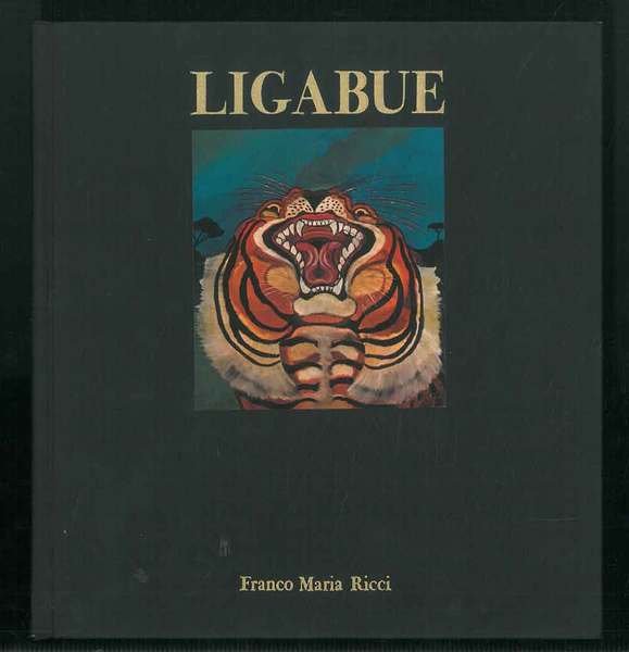 Ligabue. Introduzione di M. Dall'Acqua.