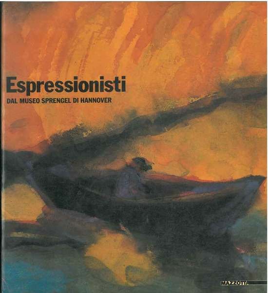 Espressionisti. Dal museo Sprengel di Hannover
