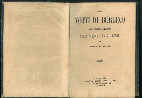 Le notti di Berlino. Scene storico romantiche sulla Prussia e …
