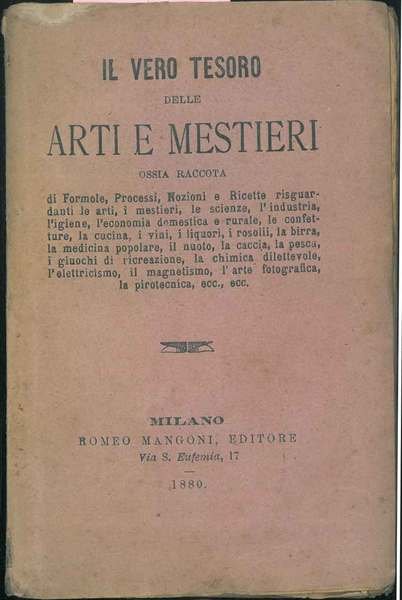 Il vero tesoro delle arti e mestieri ossia raccolta di …