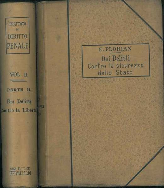 Trattato di diritto penale. Volume secondo. Parte I: Delitti contro …