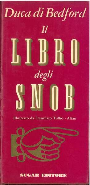 Il libro degli snob. Disegni di F. T. Altan