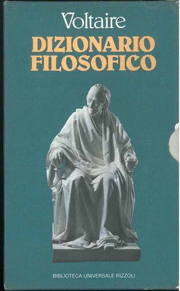 Dizionario filosofico. Prefazione di Etiemble e note di J. Benda