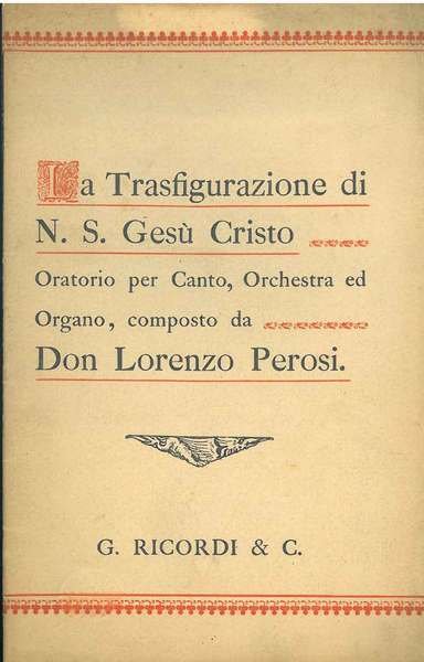 La trasfigurazione di N. S. Gesù Cristo. Oratorio per canto, …