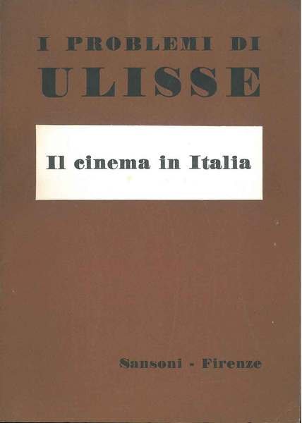 Il cinema in Italia. Numero monografico dei problemi di Ulisse. Anno XVIII, vol. IX, ottobre 1965