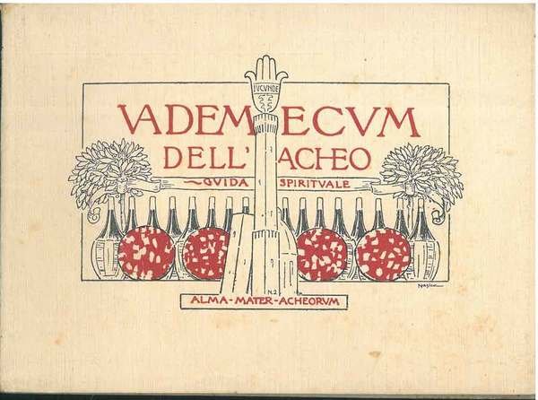 Vademecum dell'Acheo. Guida spirituale. Meravigliosa raccolta di documenti acheonici dalla …