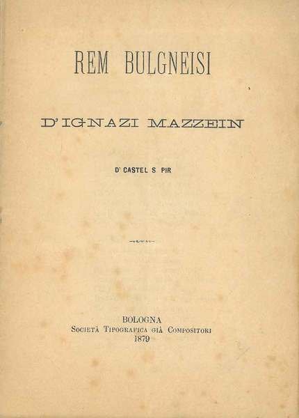 Rem bulgneisi d'Ignazi Mazzein D'Castel S. Pir