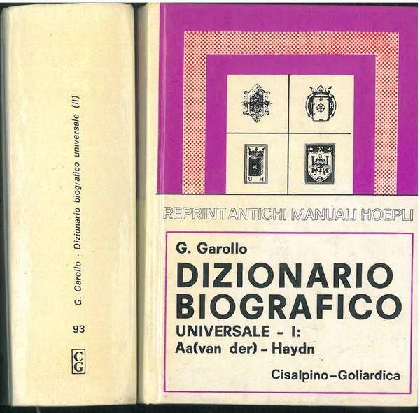 Dizionario biografico universale. Volume I: Aa (van der) - Haydn. …