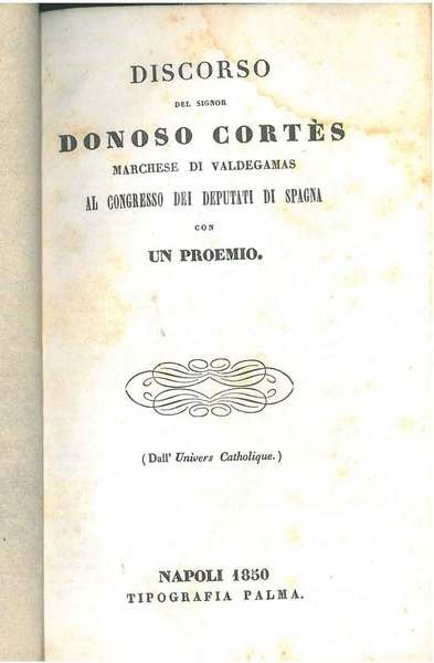 Discorso del Signor Donoso Cortes Marchese di Valdegamas al congresso …
