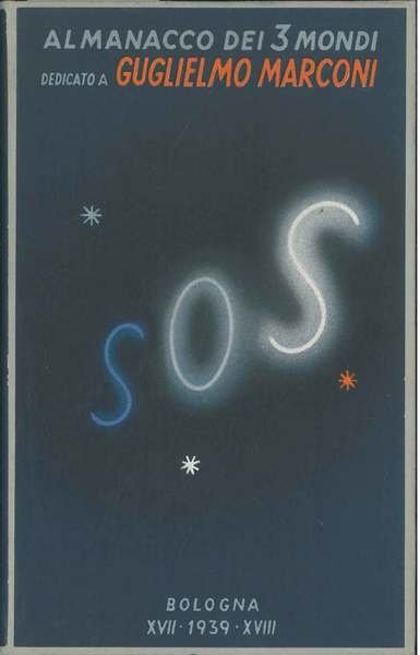 Almanacco dei 3 mondi. 1939 XVII-XVIII anno V. Dedicato a …