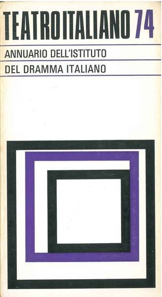 Teatro italiano '74. Annuario dell'Istituto del dramma italiano
