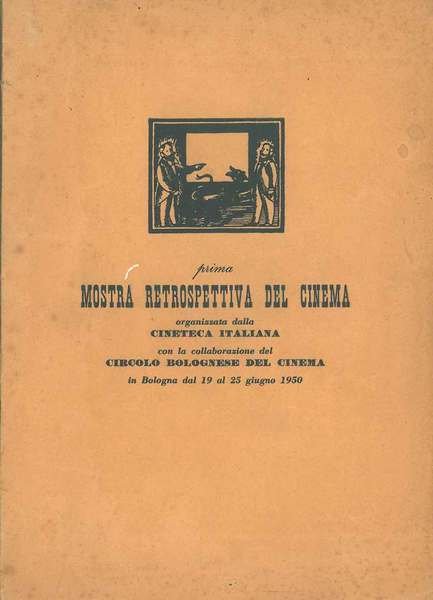Prima mostra retrospettiva del cinema organizzata dalla Cineteca Italiana con …