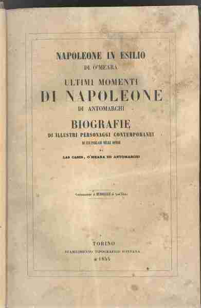 Napoleone in esilio; Ultimi momenti di Napoleone; Biografie di illustri …