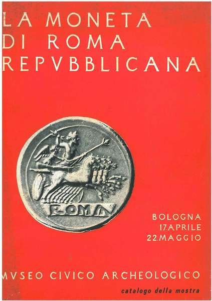 La moneta di Roma repubblicana. Storia e civiltà di un …