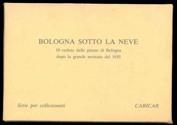 Bologna sotto la neve. 10 vedute delle piazze di Bologna …