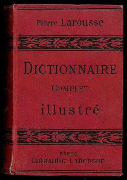 Dictionnaire complet illustré.