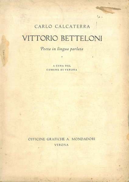Vittorio Betteloni. Poeta in lingua parlata A cura del Comune …