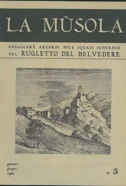 La Musola. Chiaccare arcordi fole squasi schernie del Rugletto del …