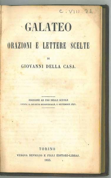 Galateo. Orazioni e lettere scelte. Edizione ad uso delle scuole