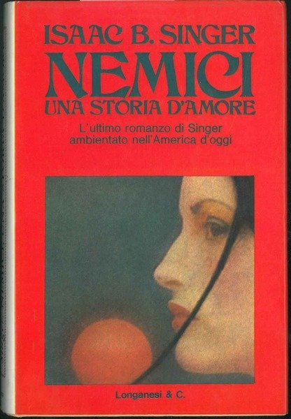 Nemici. Una storia d'amore. Traduzione di B. Oddera.