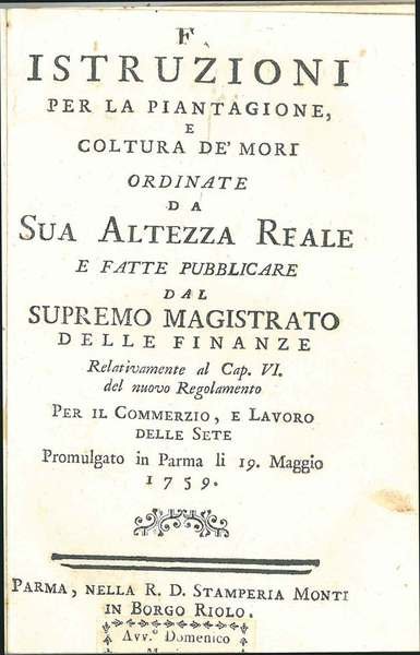 Istruzioni per la piantagione e coltura de' mori ordinate da …