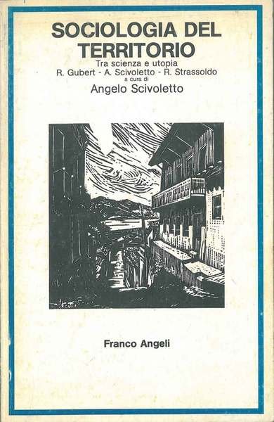 Sociologia del territorio. Tra scienza e utopia