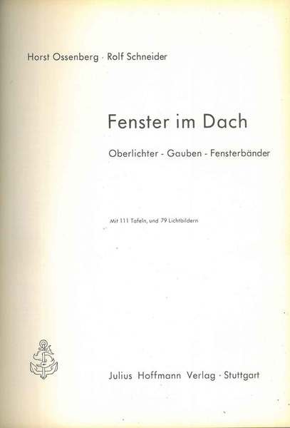 Fenster im Dach. Oberlichter - Gauben - Fensterbander