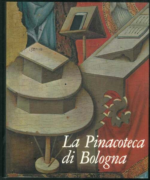 La Pinacoteca Nazionale di Bologna. Con una prefazione di Cesare …