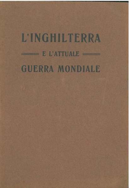 L' Inghilterra e l'attuale guerra mondiale (tradotto dal tedesco)