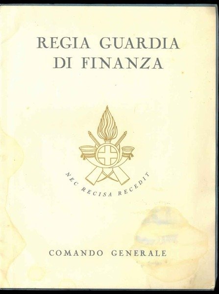 Regia Guardia di Finanza. Comando Generale. Lettera del Comandante al …