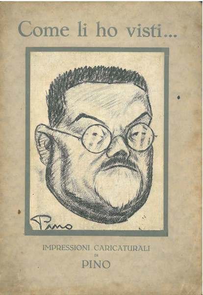 Come li ho visti. Impressioni caricaturali di Pino
