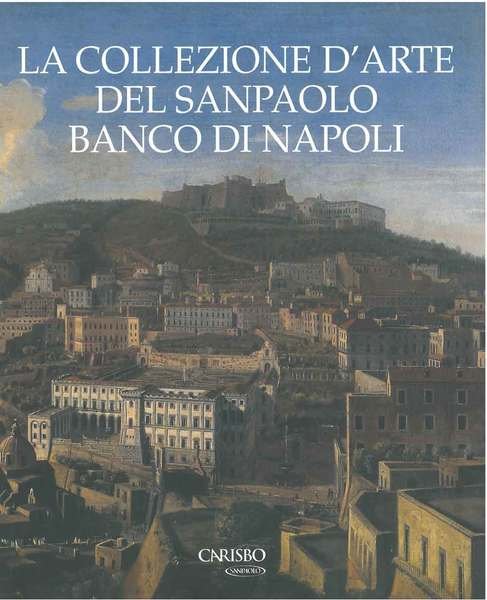 La collezione del SanPaolo Banco di Napoli