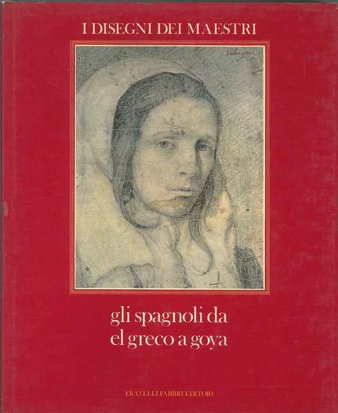 Gli spagnoli da El Greco a Goya. I disegni dei …