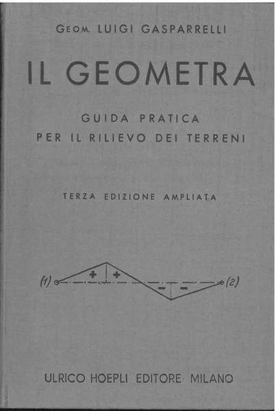 Il geometra. Guida pratica per il rilievo dei terreni. Terza …
