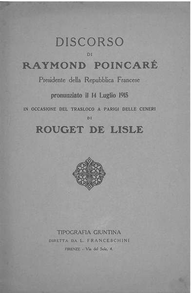Discorso di Raymond Poincaré presidente della Repubblica Francese pronunziato il …